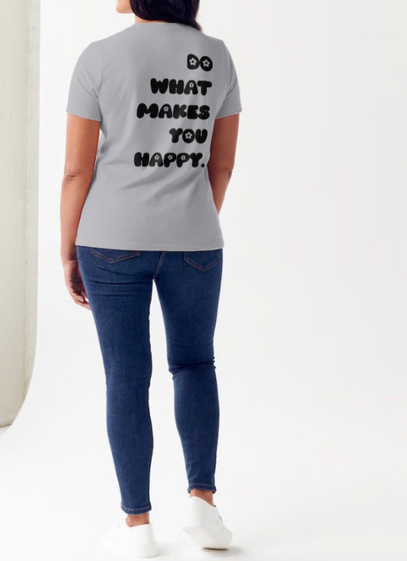 Damen Tshirt-Do what makes you happy.